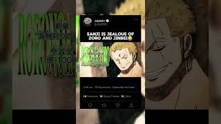 Sanji Is Jealous Of Zoro And Jinbe One Piece
