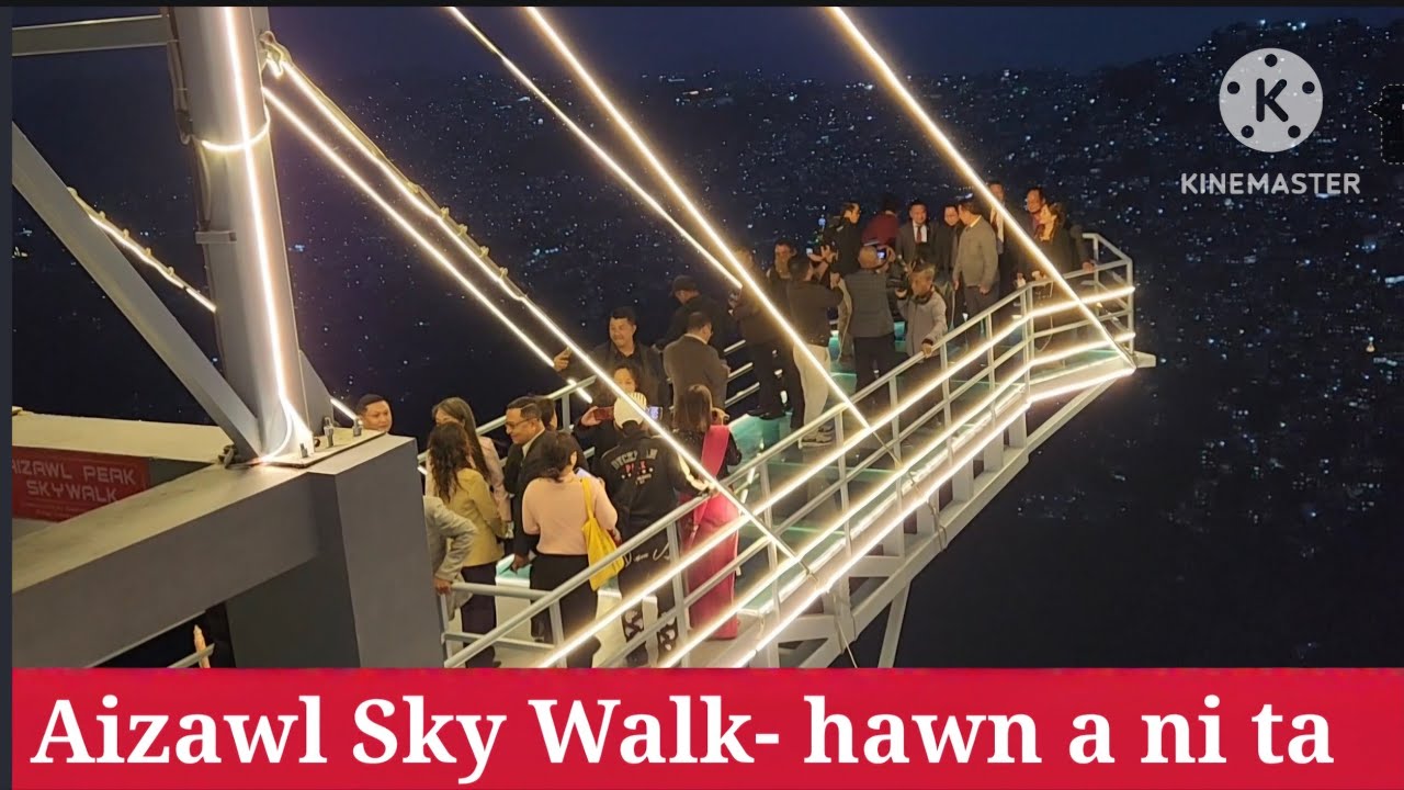 Aizawl Sky Walk-chu CM- in a hawng ta e..Inrin aiin a hlauhawm ang😅 Tlawh sup sup ang u..
