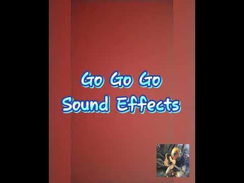 Go Go Go sound Effects - no copyright - YouTube