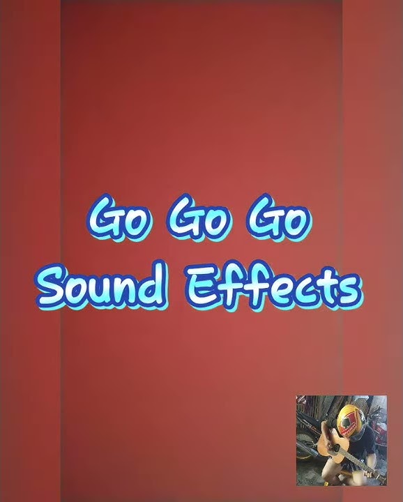 GO GO GO sound effect (meme) 