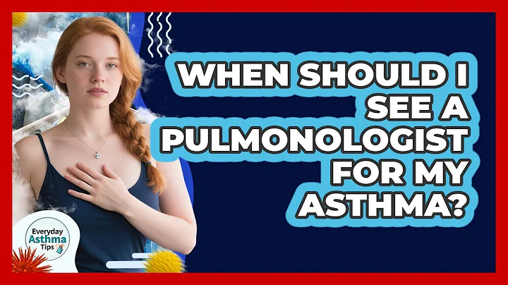 When Should I See A Pulmonologist For My Asthma? - Everyday Asthma Tips