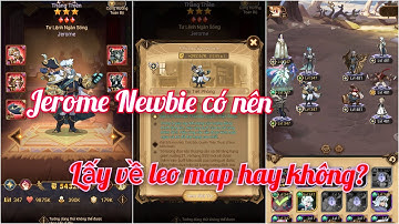 Afk Arena | Góc Hỏi Đáp - Newbies có nên lấy Tướng mới Jerome để leo map không? Thánh Địa Afk