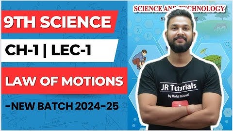 9th Science | Chapter 1 | Law of Motions | Lecture 1 | Maharashtra Board | New Batch |