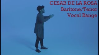 Cesar de la Rosa Vocal Range