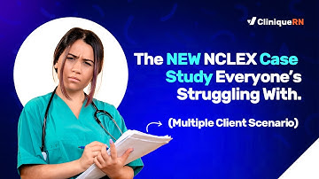 New NCLEX Multi-Client Case Study |  Prioritization & Delegation NGN Practice (2025)