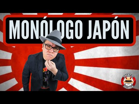 Franco Escamilla.- monólogo Japón