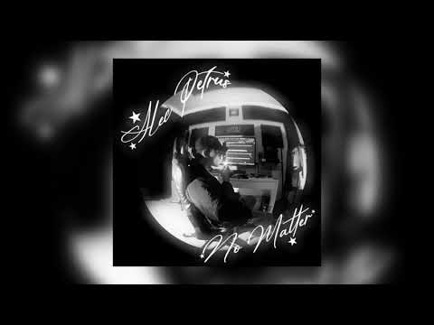 Alec Petrus  - No Matter