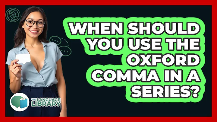 When Should You Use The Oxford Comma In A Series?