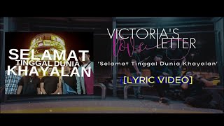 Victoria's Love Letter  - Selamat Tinggal Dunia Khayalan Lyric Video