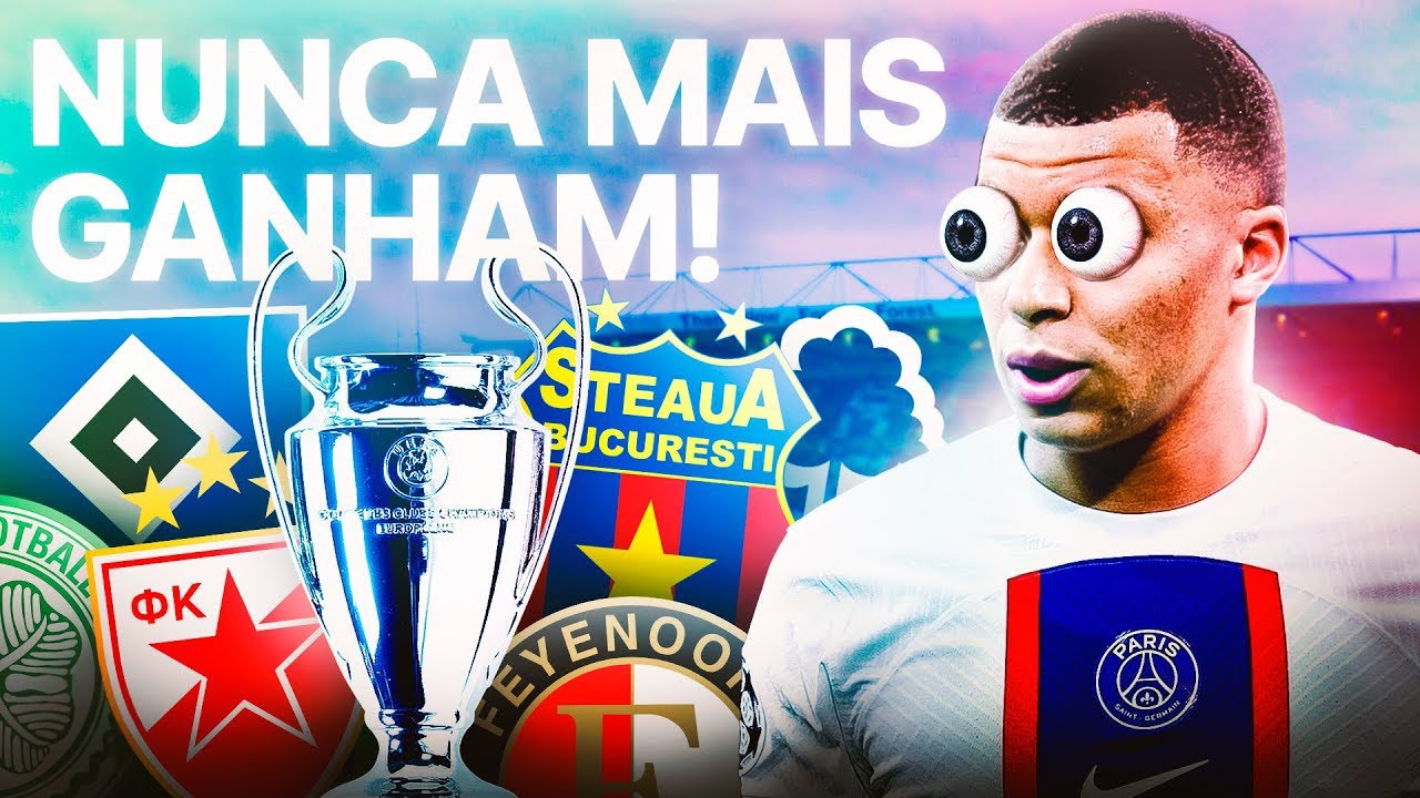 9 CAMPEÕES da Champions que hoje seriam IMPOSSÍVEIS