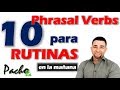 10 Phrasal Verbs comunes para la rutina de la mañana en 1ra y 3ra persona | Clases inglés