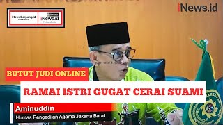 Buntut Judi Online, Ramai Istri Gugat Cerai Suami di Pengadilan Agama Jakarta Barat