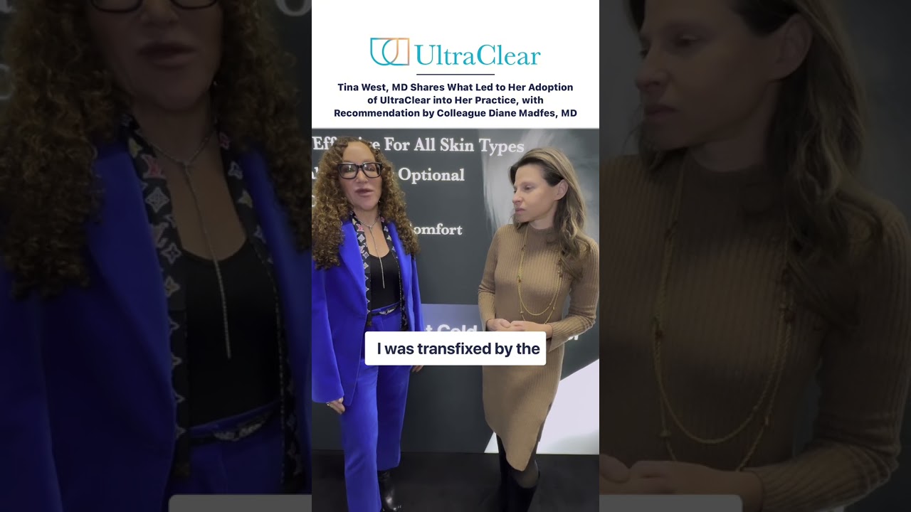Skin Experts, Dr. Tina West & Dr. Diane Madfes Share What They Love Most About UltraClear Laser.