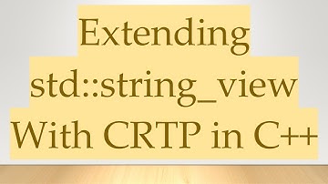 Extending std::string_view With CRTP in C++