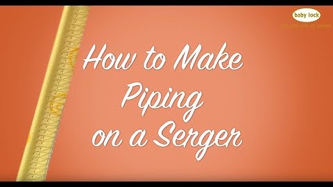 How to Make Piping on a Serger
