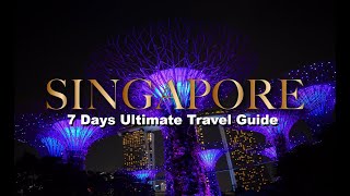 7 Days SINGAPORE Travel Guide  including Itinerary Plan