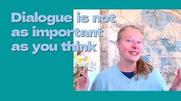 Dialogue Is Not as Important as You Think