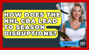 How Does The NHL CBA Lead To Season Disruptions? - Puck Stats Central