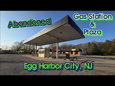 Abandoned Gas Station & Plaza - Egg Harbor City, NJ