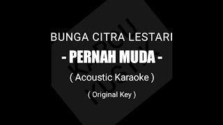 Bunga Citra Lestari (BCL) - Pernah Muda (Acoustic Karaoke)   lirik