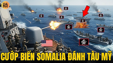 Tổng Hợp Cướp Biển Somalia Tấn Công Tàu Mỹ, Những Trận Chiến Kinh Hoàng Lúc 3 Giờ Sáng