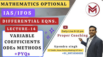 ODE-14: PYQs variable coefficients methods Mathematics Optional Batch UPSC ias/ifos mindset makers