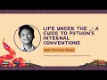 Life Under the _: A Guide to Python's Internal Conventions | Neil Christian Riego