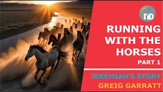 Running with the horses - Part 01 - Greig Garratt
