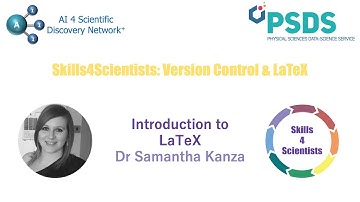 Skills4Scientists - Version Control & LaTeX - Intro to LaTeX - Dr Samantha Kanza
