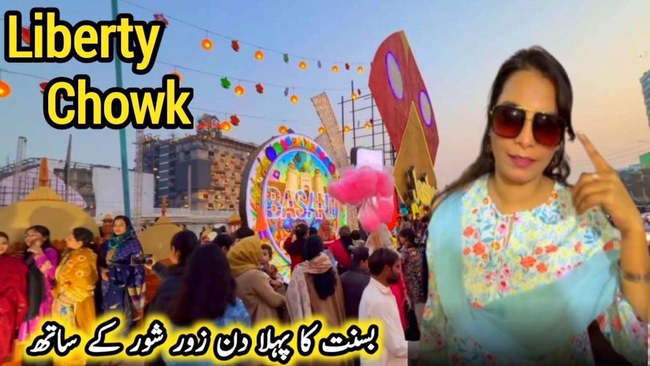 Liberty Chowk Basant Fastival Full Vlog || Liberty Chowk Decoration Lahore