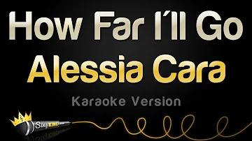 Alessia Cara - How Far I'll Go (Karaoke Version)