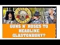 Guns N&#39; Roses News: GNR To Headline Glastonbury 2017? Funny Axl Rose Story!