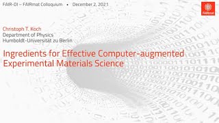 FAIR-DI - FAIRmat Colloquium with Ch. T. Koch on Computer-augmented Experimental Materials Science