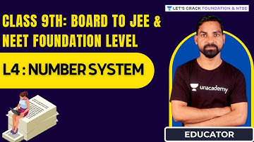 Class 9th: Board to JEE & NEET Foundation Level | L4 : Number System | Maths | Shailendra Gangwar