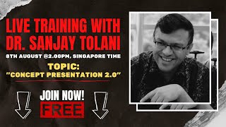 Concept Presentation 2.0 [Free Live Training] | 8th August 2PM | Dr. Sanjay Tolani