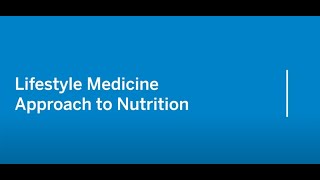 Lifestyle Medicine Approach to Nutrition | HSS