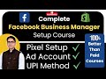 Complete facebook business manager  ad account course  pixel setup  upi payment method  more