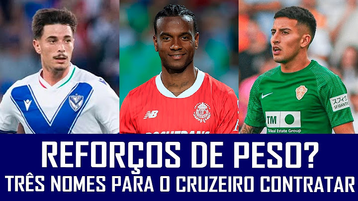 TRÊS REFORÇOS DE PESO PARA O CRUZEIRO EM 2025