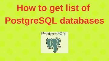 17. PostgreSQL DBA: How to get list of PostgreSQL databases