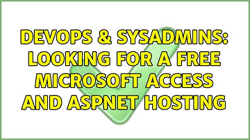 DevOps & SysAdmins: Looking for a free Microsoft Access and aspnet Hosting (3 Solutions!!)