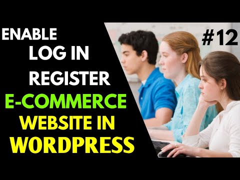 [#12] Enable Log In + Register Option - How To Create E-commerce Website In Wordpress (Hindi)