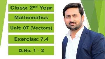 2nd Year Math Ch 07 Exercise 7.4 Question No 1, 2