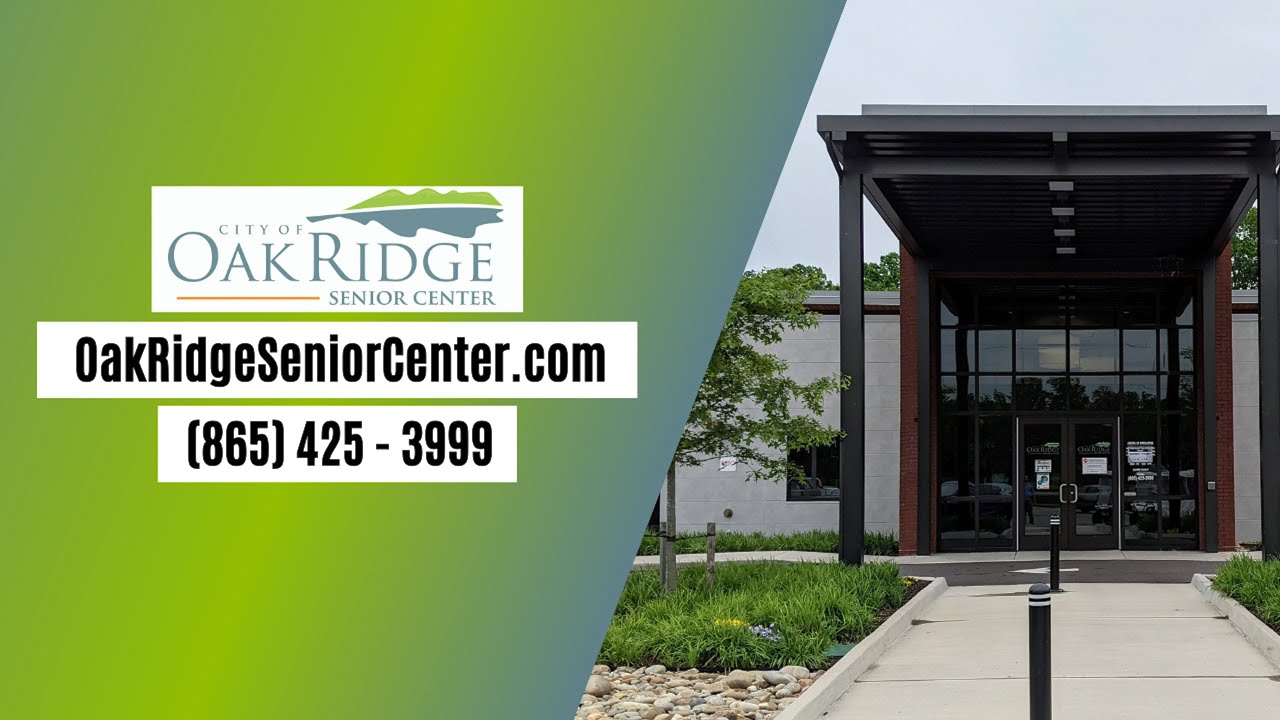 Oak Ridge Senior Center September & October 2021 Updates YouTube