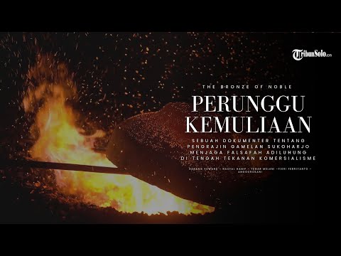  PERUNGGU KEMULIAAN: Kisah Pengrajin Gamelan di Sukoharjo di Tengah Tekanan Komersialisme