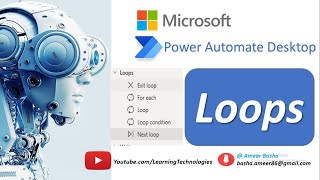 Power Automate Desktop : Learn and Work with 'Loops' (Loop, Loop Condition, Next loop & Exit loop)