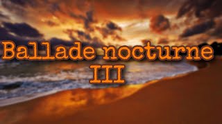 Ballade nocturne III - Luv Resval (Paroles/Lyrics)