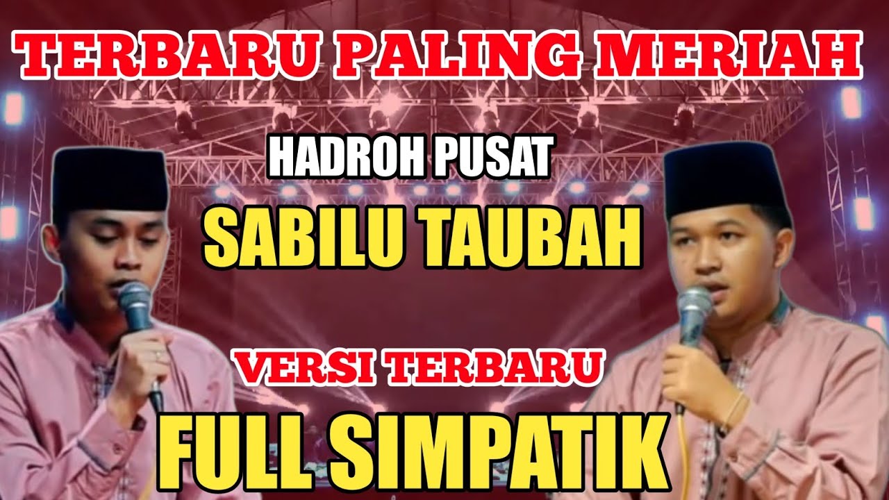 HADROH PUSAT SABILU TAUBAH TERBARU PALING MERIAH