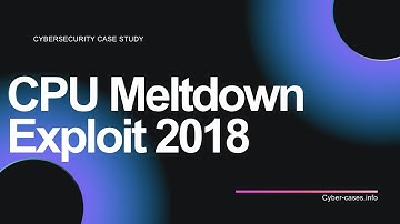 Case Study on CPU Meltdown Exploit 2018
