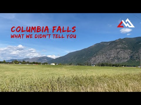 Columbia Falls-What We Didn't Tell You