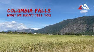 Columbia Falls-What We Didn t Tell You